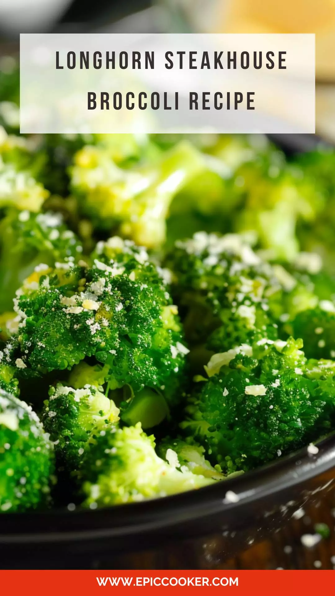 Longhorn Steakhouse Broccoli recipe