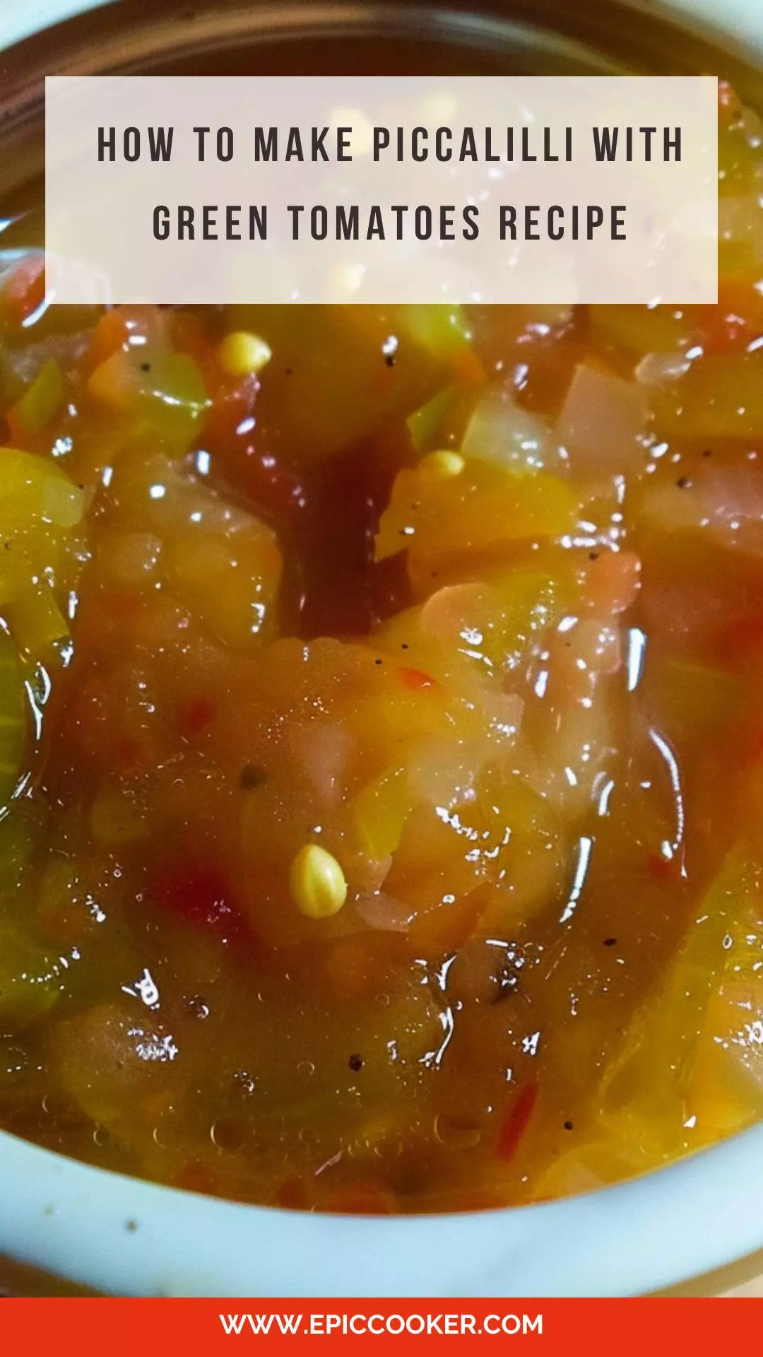 how to make piccalilli with green tomatoes recipe