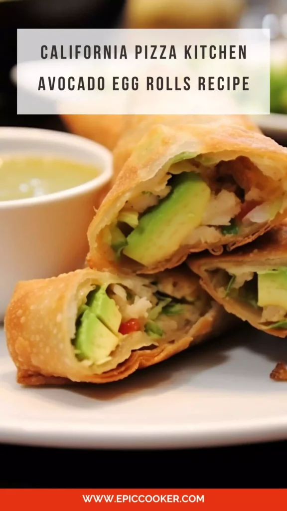 california pizza kitchen avocado egg rolls recipe