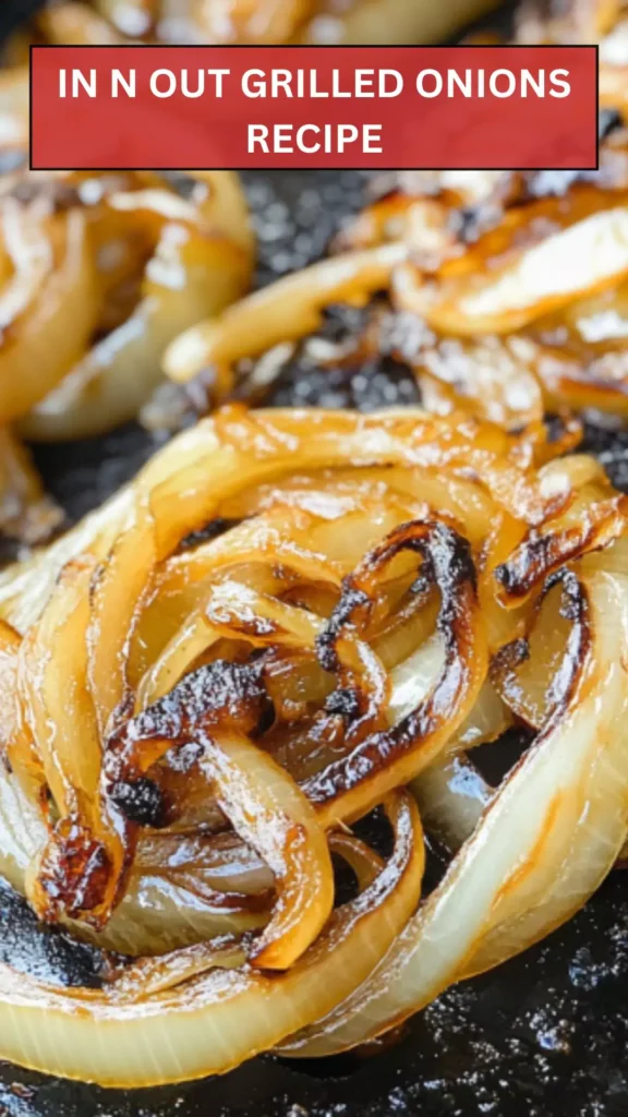 Best In N Out Grilled Onions Recipe
