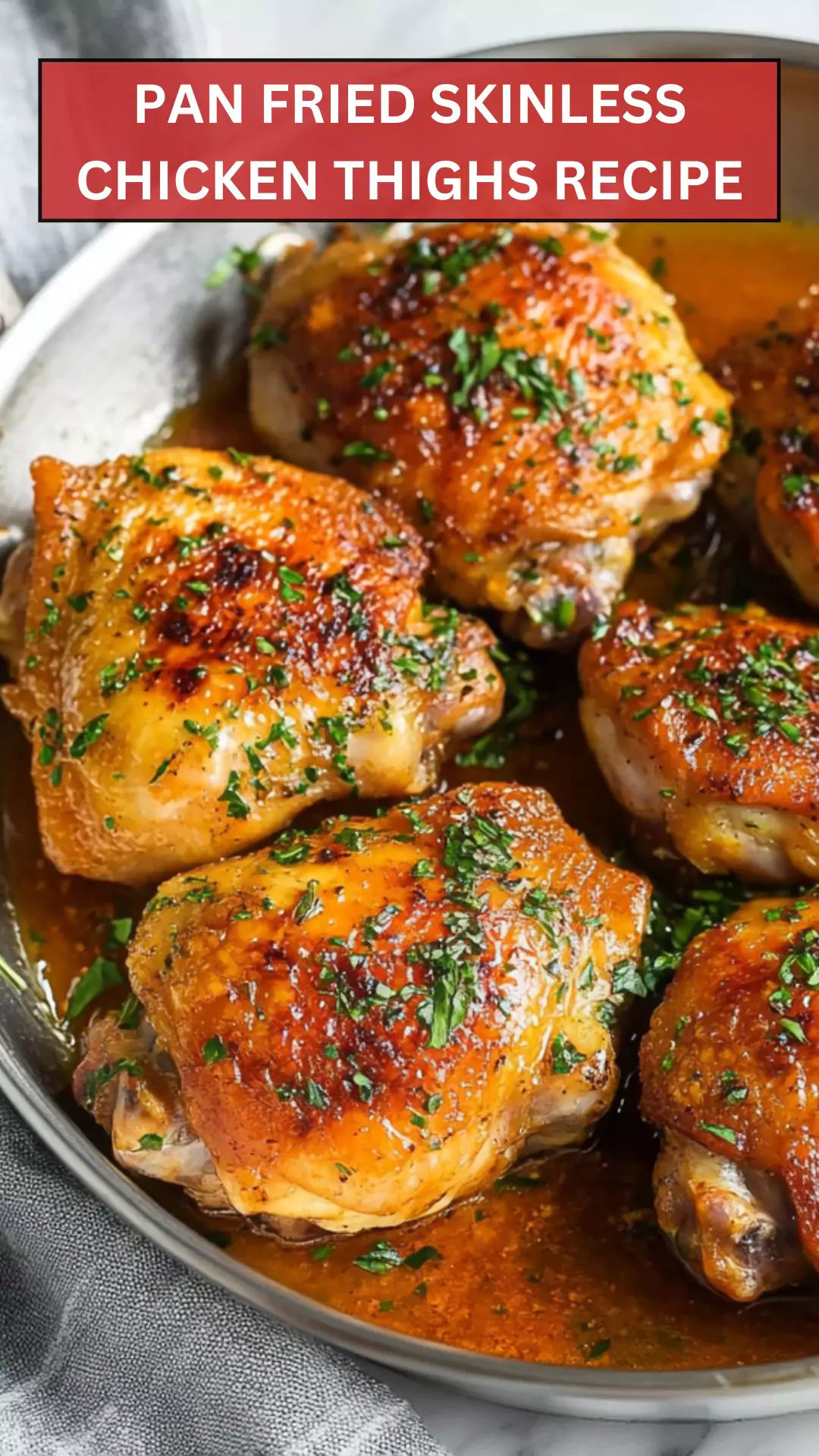 Best Pan Fried Skinless Chicken Thighs Recipe